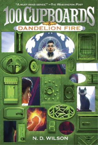 N. D. Wilson Dandelion Fire (100 Cupboards Book 2) (Tascabile) 100 Cupboards