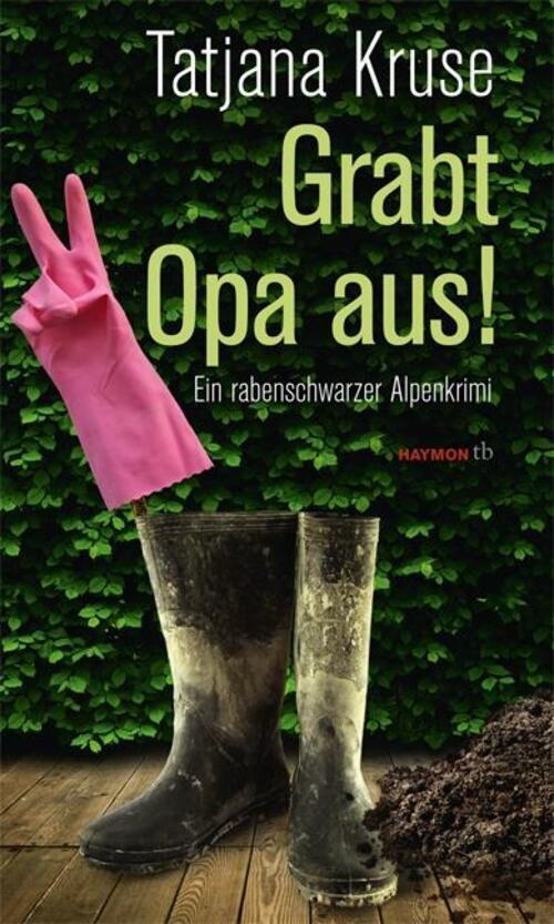 Thumbnail - Grabt Opa Aus | Ein Rabenschwarzer Alpenkrimi | Tatjana Kruse |