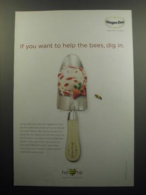2009 Haagen-Dazs Ice Cream Advertisement - If you want to help the bees, dig in