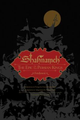 Shahnameh : The Epic of the Persian Kings, Hardcover by Ferdowsi; Rahmanian, ...