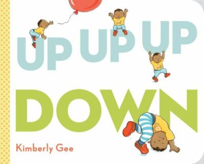 Up, Up, Up, Down! - board book, 9780593324943, Kimberly Gee