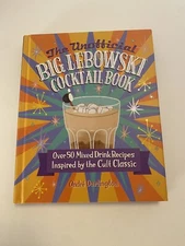 Unofficial Big Lebowski Cocktail Book : Over 50 Mixed Drink Recipes Inspired ...