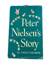 Peter Nielsen's Story by Niels Thorpe Hardcover Book SIGNED