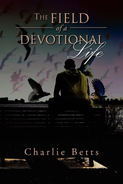 Charlie Betts | The Field Of A Devotional Life | Taschenbuch | Englisch (2012)-image