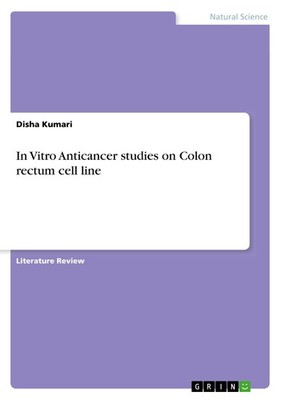 In Vitro Anticancer studies on Colon rectum cell line Disha Kumari