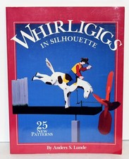 Whirligigs in Silhouette by Anders S. Lunde Brand New 1st Edition FREE SHIPPING