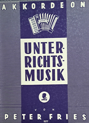 Peter Fries: Seiferts UNTERRICHTSMUSIK für Akkordeon 23 melodische Übungen Bd.2