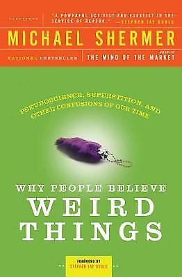 Why People Believe Weird Things: Pseu- paperback, Michael Shermer, 9780805070897