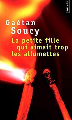 LA PETITE FILLE QUI AIMAIT TROP LES ALLUMETTES (POINTS) By Gaetan Soucy **NEW**