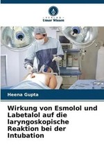 Heena Gupta | Wirkung von Esmolol und Labetal...