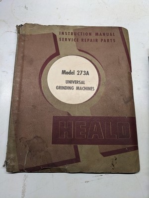 HEALD INSTRUCTION SERVICE REPAIR PARTS LIST BOOK MANUAL 273A GRINDING MACHINE