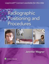 Jennifer Wagner | Radiographic Positioning an...