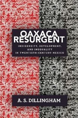 A. S. Dillingham Oaxaca Resurgent (Gebundene Ausgabe) (US IMPORT)