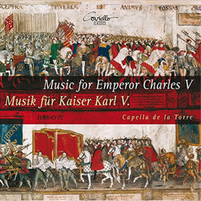 Capella de la Torre Music for Emperor Charles V (CD) Album