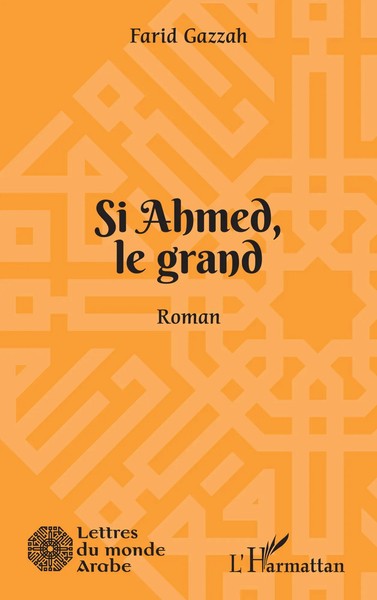 Farid Gazzah | Si Ahmed, Le Grand | Taschenbuch | FranzöSisch (2025) | Roman-image