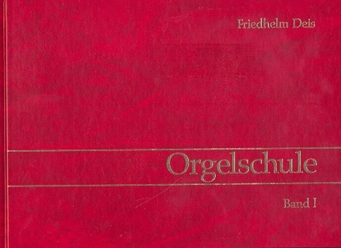 Friedhelm/fruth, Klaus M/hantke, Holger U A Deis | Orgelschule 1 |