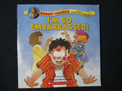 I'm So Embarrassed Munsch, Robert