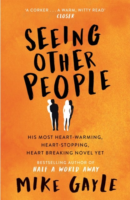 Seeing Other People By Mike Gayle. - Image 5