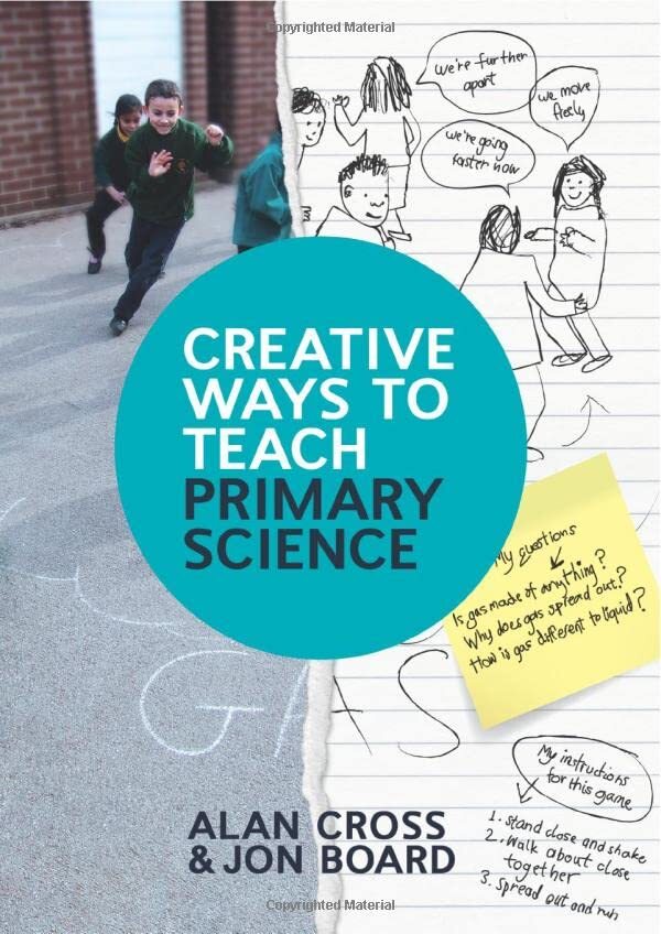 Creative Ways To Teach Primary Science (UK Higher Education OUP
