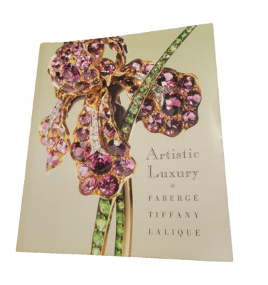 Artistic Luxury: Fabergé Tiffany Lalique by Stephen Harrison Emmanuel Ducamp
