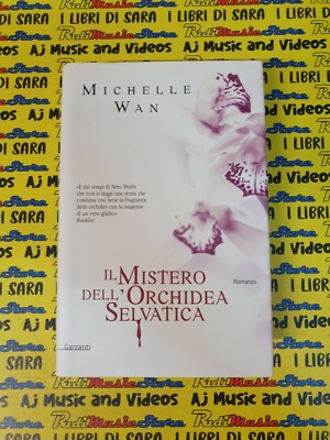 Book* libro IL MISTERO DELL'ORCHIDEA SELVATICA Michelle Wan GARZANTI 2006 (B50)