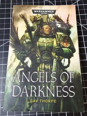 Angels of Darkness by Gav Thorpe (2015, Trade Paperback) Warhammer 40k