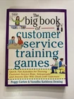Big Book of Customer Service Training Games by Peggy Carlaw and Vasudha K....