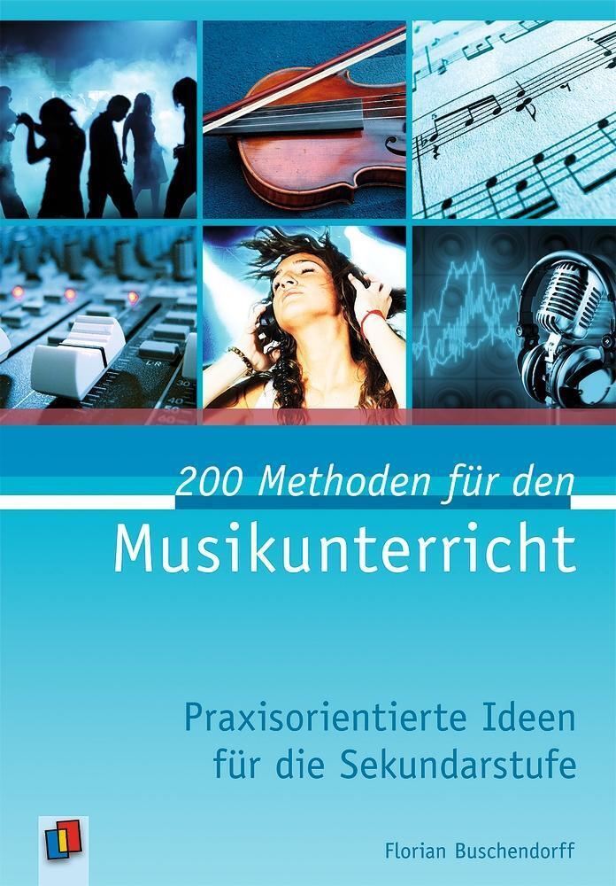 Thumbnail - 200 Methoden Für Den Musikunterricht | Florian Buschendorff |