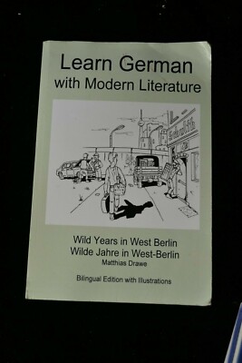 Learn German With Modern Literature - Wild Years in West Berlin, Matthias Drawe