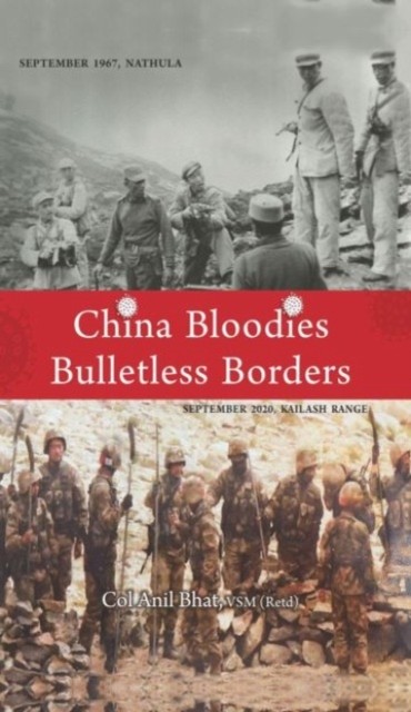 China Bloodies Bulletless Borders by Anil Bhat (Hardback Book)