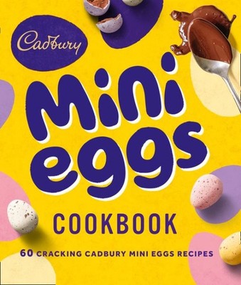 Cadbury Mini Eggs Cookbook, Hardcover by Cadbury, Brand New, Free shipping in...