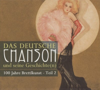 Various - Das deutsche Chanson und seine Geschichte - Teil 2, (3-CD) 100 Jahr...