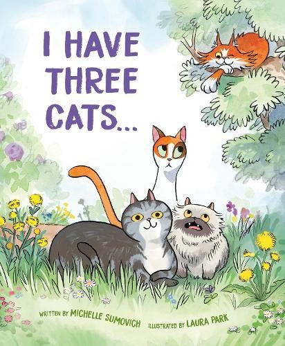 Michelle Sumovich I Have Three Cats . . . (Copertina rigida)