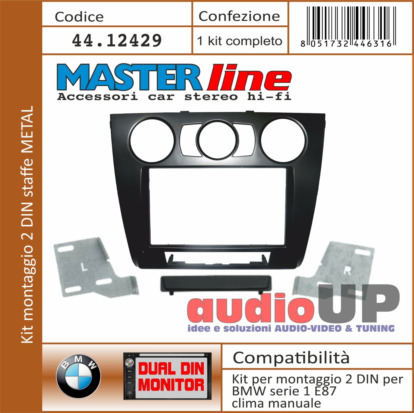 Integrazione 2 DIN BMW E87 Serie 1 Clima Manuale - Kit Staffe Metallo