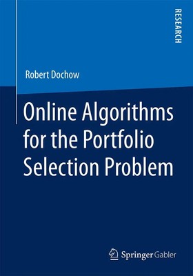 Robert Dochow | Online Algorithms for the Portfolio Selection Problem | Buch