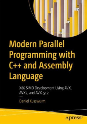 Daniel Kusswurm Modern Parallel Programming with C++ and Assembly La (Paperback)