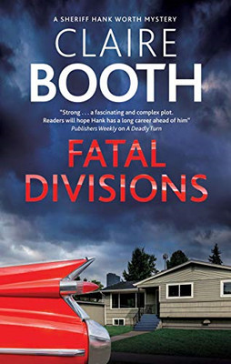 Fatal Divisions: 4 (A Sheriff Hank Worth Mystery) - Booth, Claire