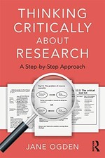Thinking Critically about Research: A S..., Ogden, Jane