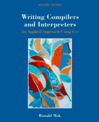 Writing Compilers and Interpreters - Paperback By Mak, Ronald - Like New