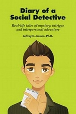 Diary of a Social Detective: Real-L..., Jeffrey E. Jess