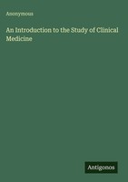 Anonymous | An Introduction To The Study Of Clinical Medicine | Buch | Englisch