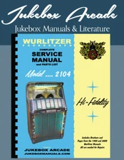 New Revised! Complete Wurlitzer 2104 Service & Parts  Manual from Jukebox Arcade