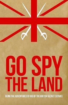 Go Spy the Land: Being the Adventures of IK8 of the British Secret Service (Dial