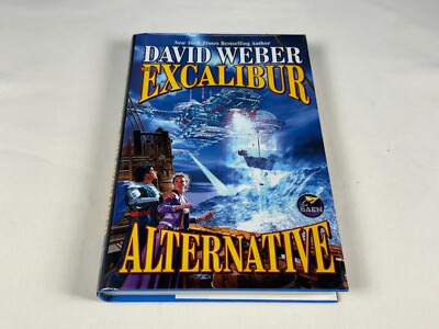 THE EXCALIBUR ALTERNATIVE David Weber RANKS OF BRONZE 2002 1ST ED HC w/ DJ MINT