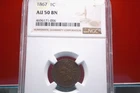 1867 1 CNT INDIAN PENNY NGC AU 50 BN