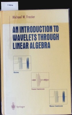An introduction to wavelets through linear algebra.