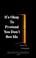 Cat Reynolds | It's Okay To Pretend You Don't See Me | Taschenbuch | Englisch