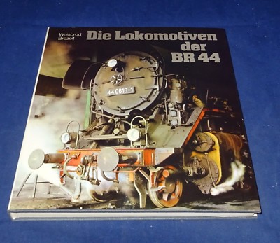 Weisbrod / Brozeit - Die Lokomotiven der BR 44