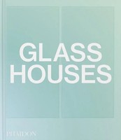 Glass Houses | Phaidon Editors (U. A.) | Buch | Phaidon Press | 240 S. | 2023