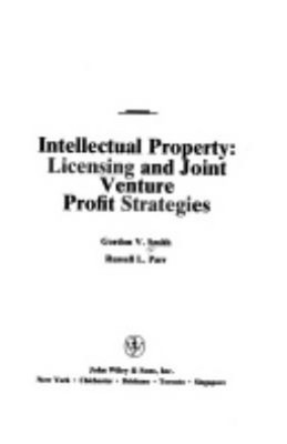 Intellectual Property : Licensing and Joint Venture Profit Strate